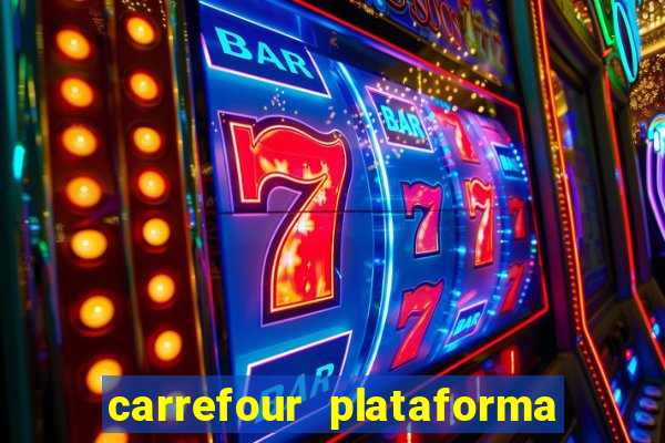 carrefour plataforma de jogos